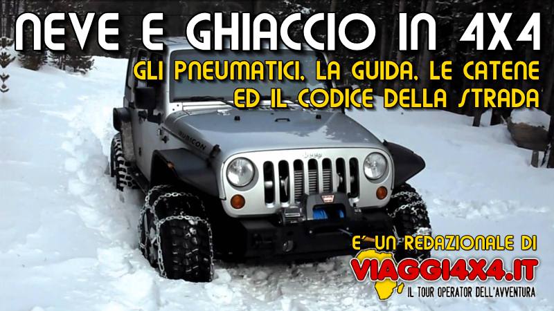 GHIACCIO NEVE E 4X4, SERVONO LE CATENE, REGOLE E CONSIGLI DELLA GUIDA ALPINA IN FUORISTRADA